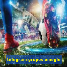 telegram grupos omegle